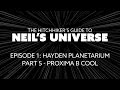 Ep 1, P5: Proxima B Cool - A 360° Video from The Hitchhiker's Guide to Neil's Universe