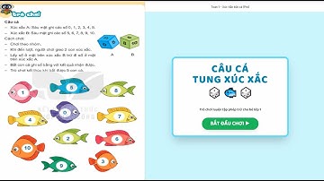 Trò chơi tung xúc xắc câu cá - Môn Toán tiểu học