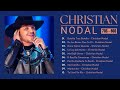 Christian Nodal Grandes Exitos Enganchados - Sus Mejores Éxitos 2024