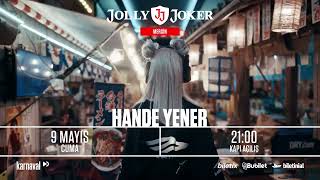 📣 Hande Yener, 9 Mayıs Cuma Akşamı Jolly Joker Mersin Sahnesinde