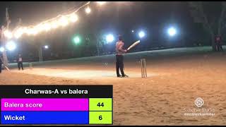 क्रिकेट️? Balera v/s Charwas night tournament