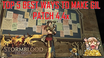 Final Fantasy XIV - Top 5 Best Ways to make Gil Patch 4.4x