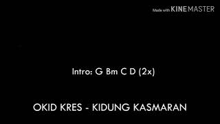 Video thumbnail of "Chord & lirik, Okid Kres - Kidung Kasmaran"