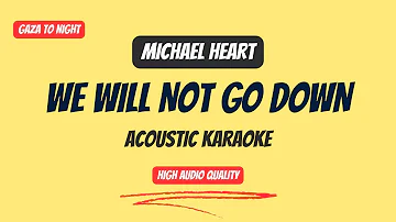 Michael Heart - We Will Not Go Down - Acoustic