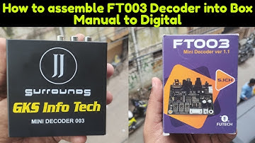How to assemble #FUTech #FT003 (V1.1) Decoder into Box |5.1 | DTS |Dolby | Prologic II |#gksinfotech