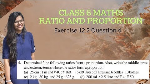 Ex. 12.2 Question 4 Ratio and proportion class 6 maths | Determine if the following ratios