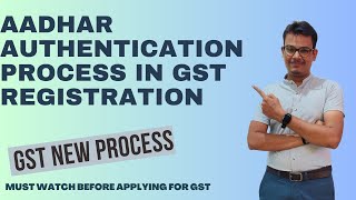 Aadhar Authentication process in GST Registration | How to Do GST Aadhar Verification Process