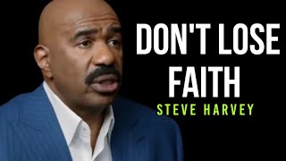 DON'T LOSE FAITH WHILE IN THE PROCESS - Steve Harvey| Motivational Speech|