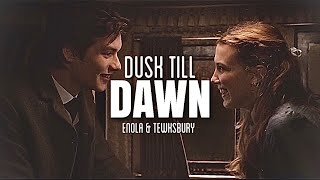 Enola &amp; Tewksbury || Dusk till Dawn