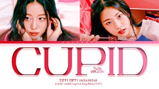 FIFTY FIFTY Cupid (Twin Ver) Lyrics (Color Coded Lyrics)