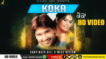 KOKA | LATEST PUNJABI DUET VIDEO SONGS 2022 | BHUPINDER GILL & MISS NEELAM | MUSIC PEARLS COMPANY