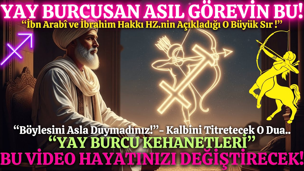 YAY BURCU: KADERİN GİZLİ ŞİFRELERİ – İbn Arabî ve İbrahim Hakkı Açıkladı!