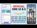 Samsung One Ui 8.5 Official : Update Release for S24,S24+/S24 Ultra,S23,S23 Ultra,A36,A56,S24 Fe