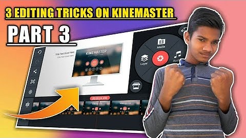 3 Professional Video Editing Tricks In Kinemaster Part 3