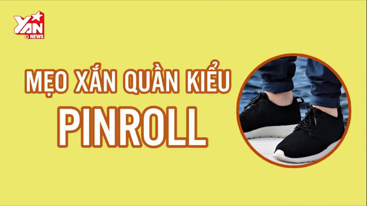 Mẹo Vặt || Mẹo Xắn Quần Kiểu Pinroll - youtube