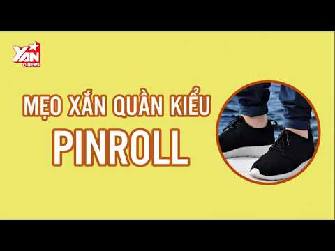 Video Mẹo Vặt || Mẹo Xắn Quần Kiểu Pinroll - youtube