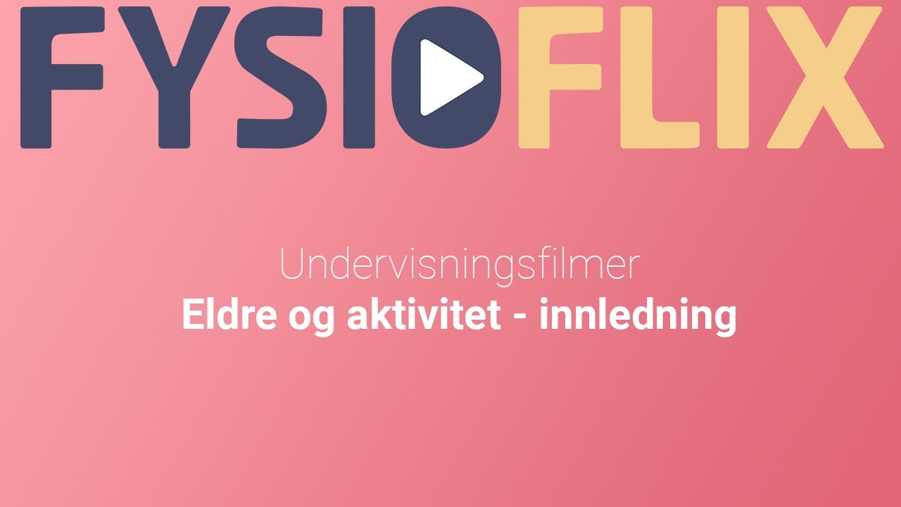 Fysisk aktivitet og eldre - innledning