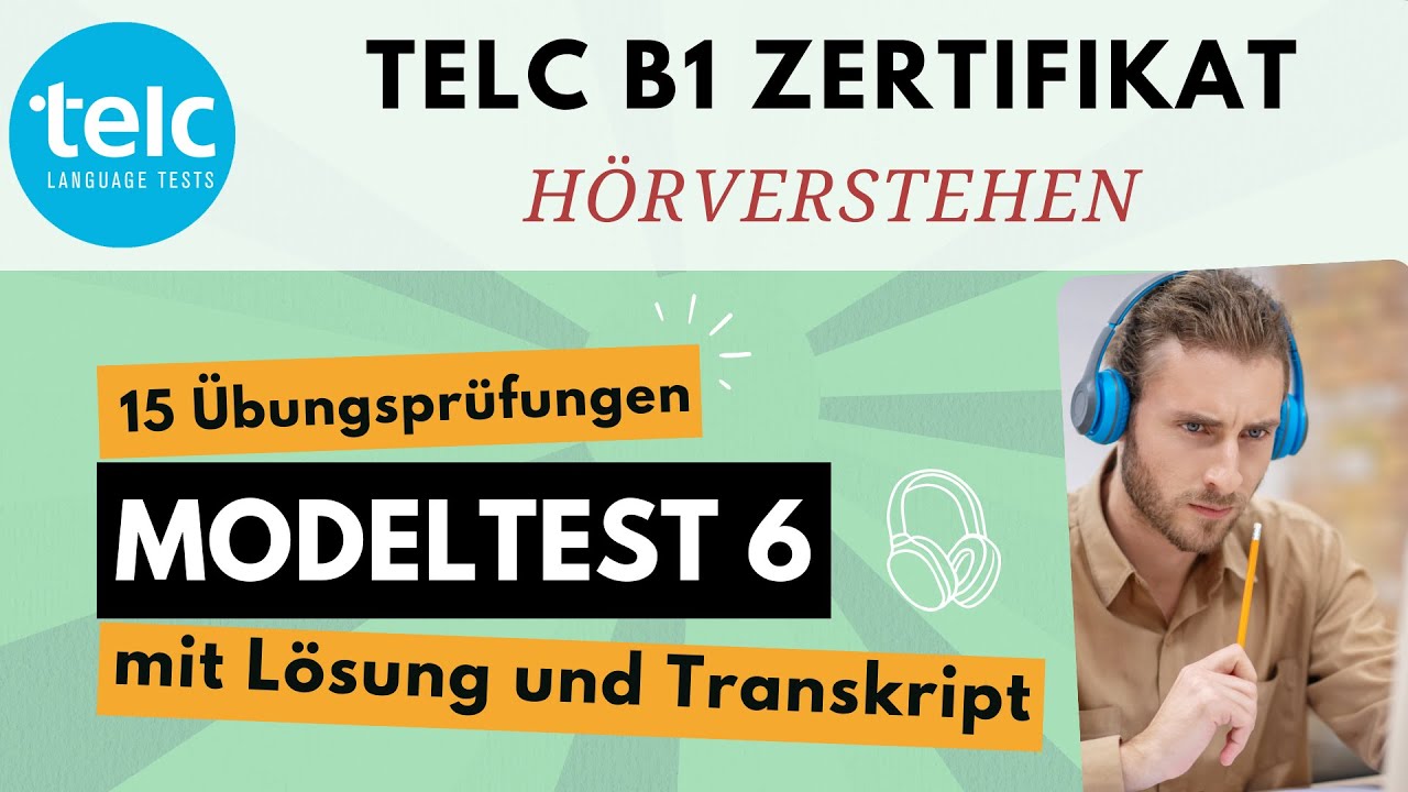 #6 TELC B1 HÖRVERSTEHEN | 15 Übungsprüfungen | Modelltest 6 mit Lösung & Transkript
