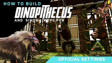 Dinopithecus and Sinamocrops Pen | Lost Island | Official Settings | ARK Build Tutorial