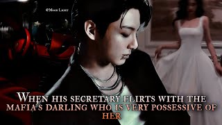 When his secretary flirts with the Mafia's darling who is very possessive of her. - Jungkook oneshot