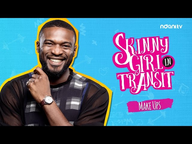 SKINNY GIRL IN TRANSIT - S1E12 - MAKE UPS