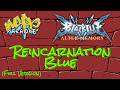 BlazBlue Alter Memory - Reincarnation Blue (Full Version) [Karaoke]