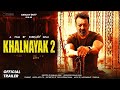 KHALNAYAK-2 | Teaser Announcement | Sanjay Dutt | Jackie Shroff | Tiger Shroff | Movie Update