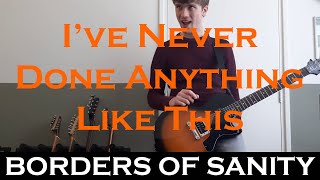 Bowling For Soup - I've Never Done Anything Like This (guitar cover by Borders Of Sanity)