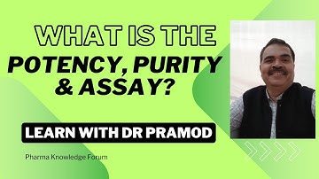 A BIRD’S EYE VIEW ON PURITY, POTENCY AND ASSAY