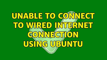 Unable to connect to wired internet connection using Ubuntu (2 Solutions!!)