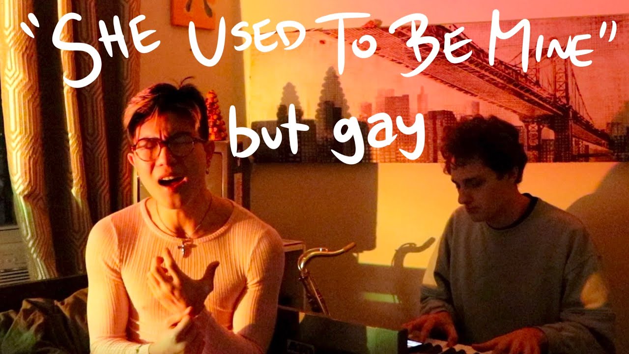 if "she used to be mine" was written by a gay kid | aeden alvarez