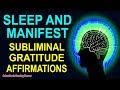 MANIFEST With Sleep Programming & Subliminal Gratitude Affirmations, Attract Wealth & Abundance
