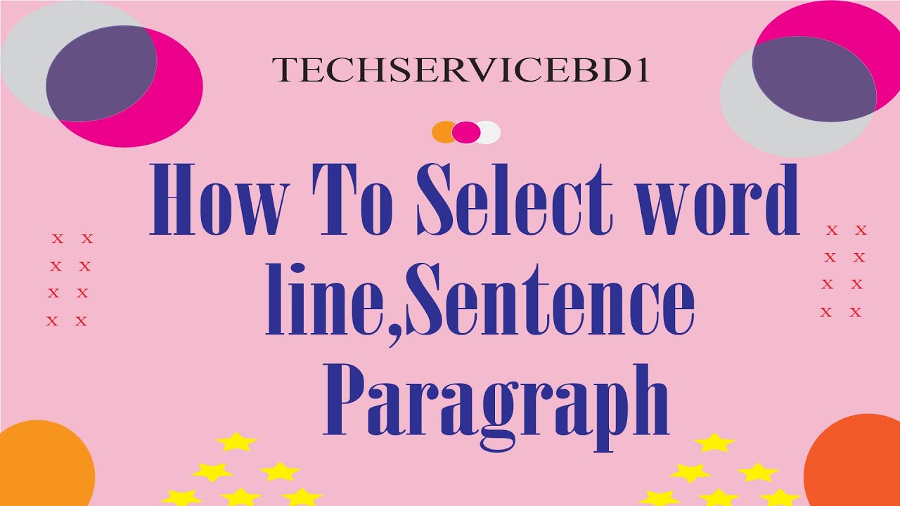 How To Select Word Line Sentence Paragraph TECHSERVICEBD1