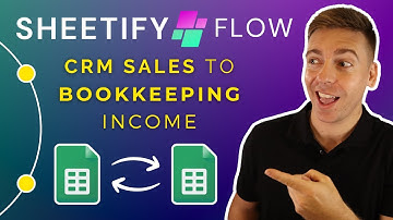 How To Send Google Sheets CRM Sales Revenue To Bookkeeping (Sheetify Flow)
