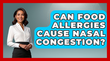 Can Food Allergies Cause Nasal Congestion? - Ear Nose Throat Expert