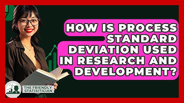 How Is Process Standard Deviation Used In Research And Development? - The Friendly Statistician
