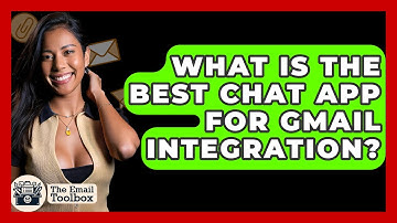 What Is The Best Chat App For Gmail Integration? - TheEmailToolbox.com