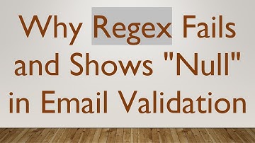 Why Regex Fails and Shows "Null" in Email Validation