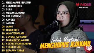 INDAH YASTAMI - MENGHAPUS JEJAKMU - BUKAN DIRIKU - FULL ALBUM TERPOPULER 2022