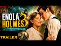 Enola Holmes 3 | Official Trailer | Netflix