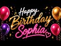 BEST HAPPY BIRTHDAY SOPHIA