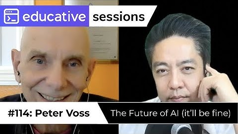 #114: ”The Future of AI (it’ll be fine)” with Peter Voss | Educative Sessions
