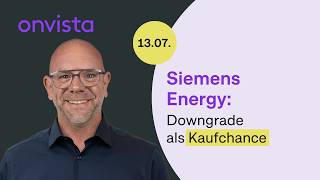 13.07.26 Siemens Energy Analyse