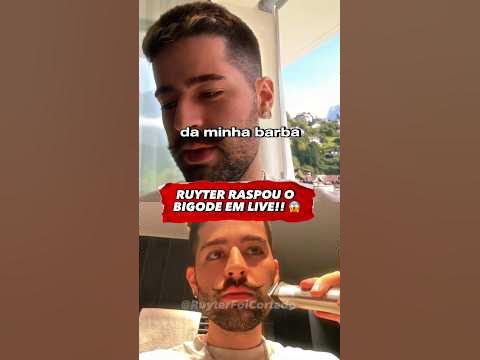 Ele tirou 😩 #ruyter #bigode #clips #ruytercortes #ruyterpoubel # ...