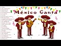 Mexico Canta : Rancheras, Corridos y Canciones de la Revolución