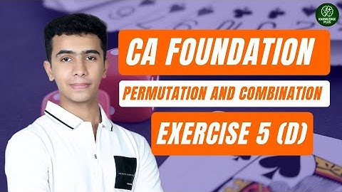 CA Foundation | Permutation and Combination Exercise 5(D)|  Knowledge Plus by Lakshya Belani. 