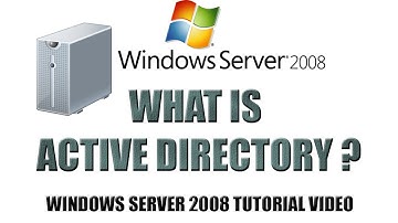 02 - What Is Active Directory - Windows Server 2008 Tutorial - Step By Step Information