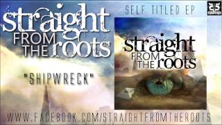 Watch Straight From The Roots Shipwreck video
