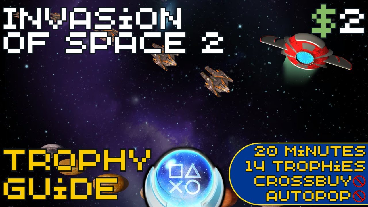 EASY 20 Minute $2 Platinum! | Invasion of Space 2 Trophy Guide
