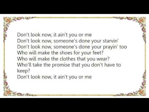 Creedence Clearwater Revival - Don't Look Now It You or Me Lyrics
